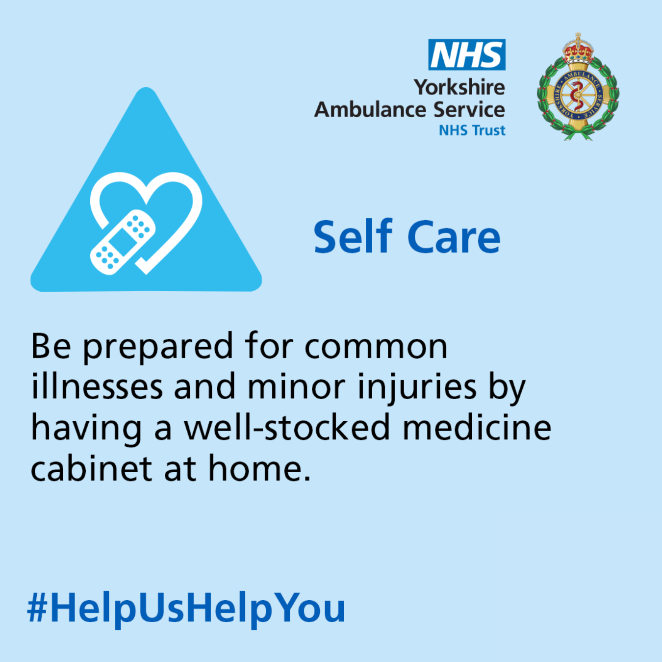 Self care - be prepared for common illnesses and minor injuries by having a well-stock medicine cabinet at home